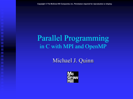 Parallel Programming in C with the Message Passing Interface
