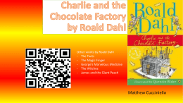 Charlie and the Chocolate Factory by Roald Dalh