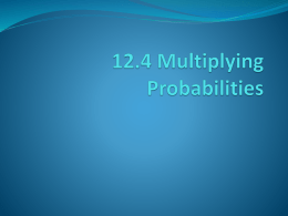 12.4 Multiplying Probabilities