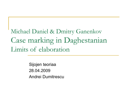 Michael Daniel & Dmitry Ganenkov Case marking in