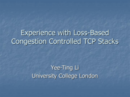 Experience with Loss-Based Congestion Controlled TCP Stacks