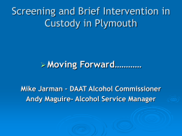 Screening and Brief Intervention in Custody in Plymouth