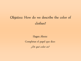 Objetivo: How do we describe what color clothes are?