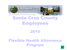 Santa Cruz County Employees 2010 Flexible Health Allowance