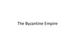 The Byzantine Empire - Mr. Crossen's History Site