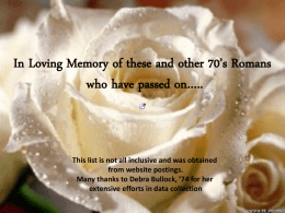 In Loving Memory of Romans who have passed on…..