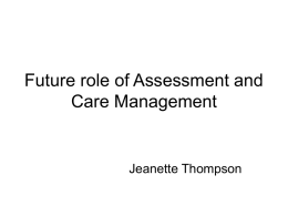 Future role of Assessment and Care Management