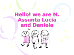 Hello we are M.Assunta Lucia and Daniela