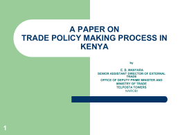 A PAPER ON TRADE POLICY MAKING PROCESS IN KENYA