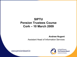 Presentation for SIPTU Pensions Trustees Course Cork (