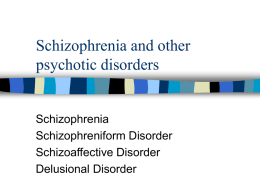 Schizophrenia and other psychotic disorders