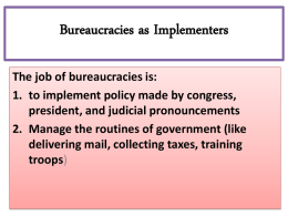 Bureaucracies as Implementers