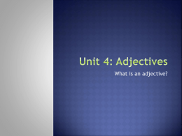 Unit 4: Adjectives - Welcome to Ms. Knapp's