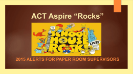 ACT Aspire “Rocks” 2015 Paper Room Supervisor PowerPoint Only