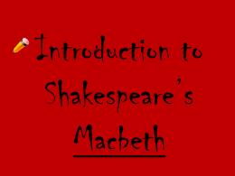 Shakespeare’s shortest and bloodiest tragedy, Macbeth