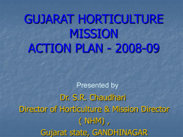 GUJARAT HORTICULTURE MISSION ACTION PLAN - 2008-09