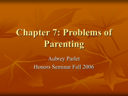 Chapter 7: Problems of Parenting