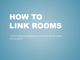 How to link rooms - Storm Palace Hosting