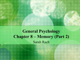 General Psychology Chapter 8 – Memory (Part 2)