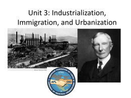 Unit 3: Industrialization, Immigration, Urbanization, and