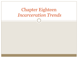 Chapter Eighteen Incarceration Trends