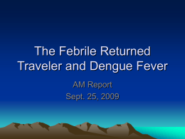 Dengue Fever, Malaria
