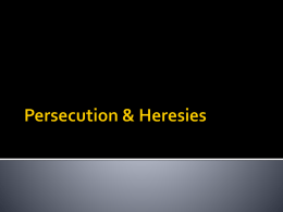 Persecution & Heresies