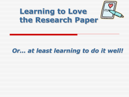 Learning to Love the Research Paper Or… at least learning