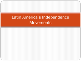 Latin America’s Independence Movements