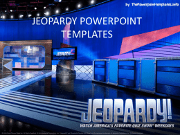 JEOPARDY POWERPOINT TEMPLATES