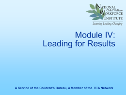 Module IV: Leading for Results