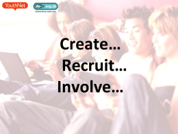 How to RECRUIT, INVOVLE and CREATE OPPORTUNITIES for …