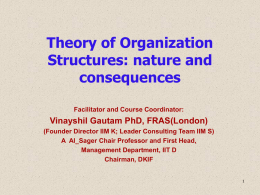 Organization Structures, nature and consequences: