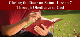 Closing the Door on Satan: Lesson 7 Through Obedience to God