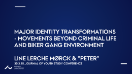 Major identity transformations - movements beyond criminal