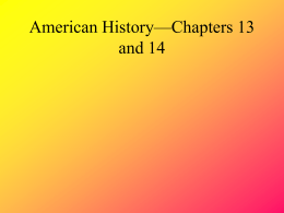 American History—Chapters 13 and 14