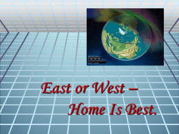 East or West- Home Is Best.