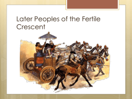 Chapter 4 Section 4 Later Peoples of the Fertile Crescent