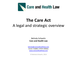 The Care Bill A legal and strategic focus for ADASS NW Region
