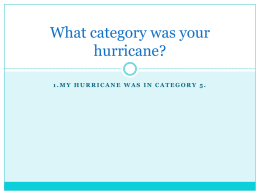 What category was your hurricane?