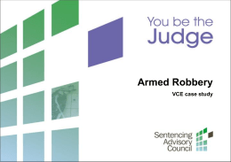 You be the Judge Armed robbery case study