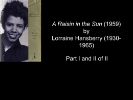 A Raisin in the Sun (1959) by Lorraine Hansberry (1930