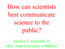 How can scientists best communicate science to the public