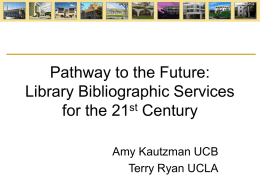 Library Bibliographic Services for the 21st Century The