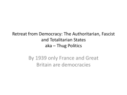 Retreat from Democracy: The Authoritarian, Fascist and