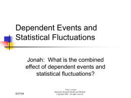 Jonah: What is the combined effect of dependent events and