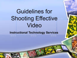 Guidelines for Shooting Video