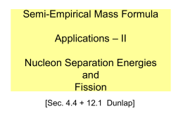 Semi-Empirical Mass Formula Applications