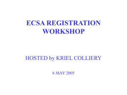 ECSA REGISTRATION WORKSHOP WHAT IS ECSA?
