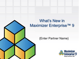 What's New in Maximizer Enterprise 9